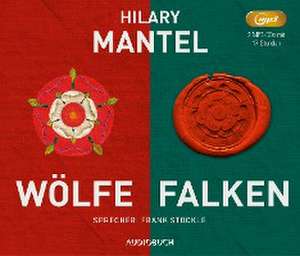 Wölfe und Falken de Hilary Mantel