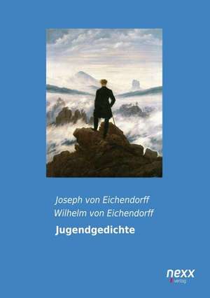 Jugendgedichte de Joseph Von Eichendorff