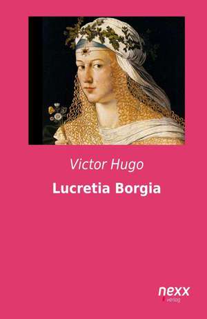 Lucretia Borgia de Victor Hugo