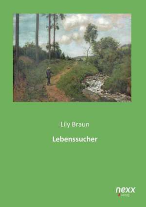 Lebenssucher de Lily Braun