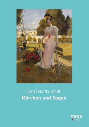 Märchen und Sagen de Ernst Moritz Arndt