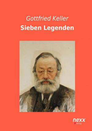 Sieben Legenden de Gottfried Keller