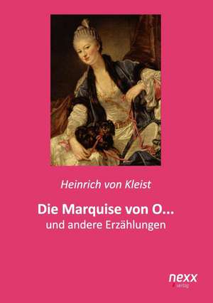 Die Marquise von O... de Heinrich Von Kleist