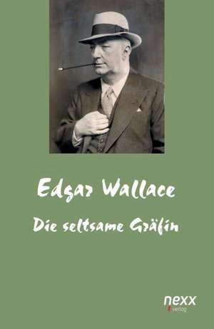 Die seltsame Gräfin de Edgar Wallace