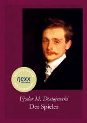 Der Spieler de Fjodor Michailowitsch Dostojewski