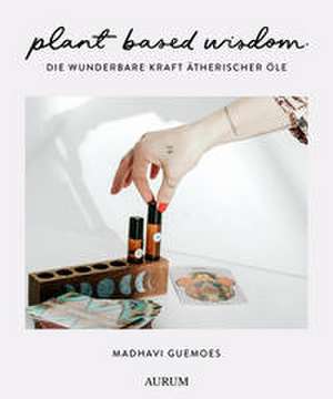 plant based wisdom de Madhavi Guemoes
