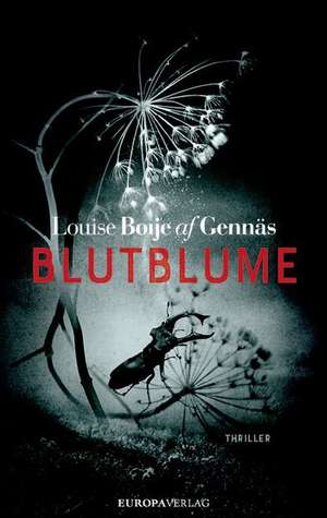 Blutblume de Louise Boije af Gennäs
