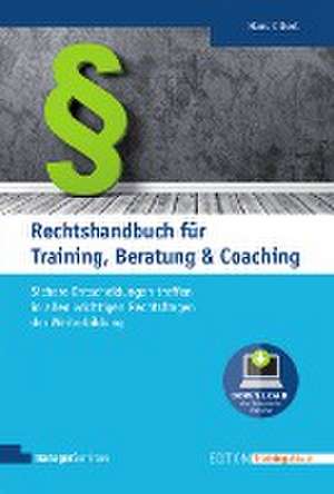 Rechtshandbuch für Training, Beratung & Coaching de Hans Olbert