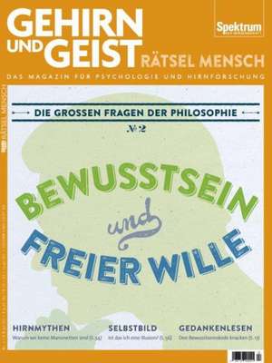 Bewusstsein und freier Wille de Spektrum der Wissenschaft Verlagsgesellschaft mbH