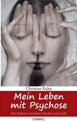 Mein Leben mit Psychose de Christine Kuhn