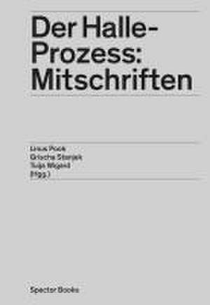 Der Halle-Prozess: Mitschriften de Linus Pook