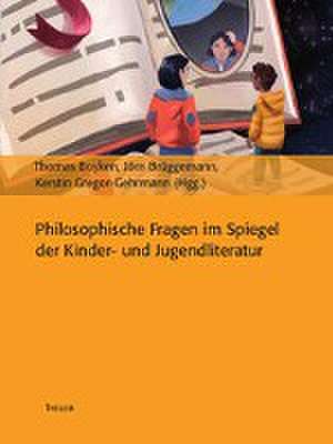 Philosophische Fragen im Spiegel der Kinder- und Jugendliteratur de Thomas Boyken