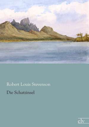 Die Schatzinsel de Robert Louis Stevenson