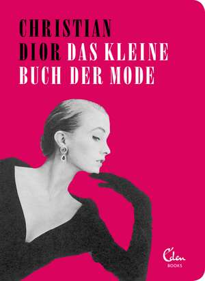 Das kleine Buch der Mode de Christian Dior