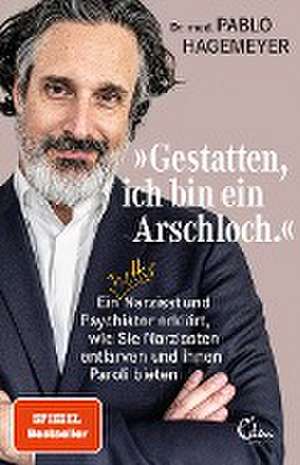 'Gestatten, ich bin ein Arschloch' de Pablo Hagemeyer