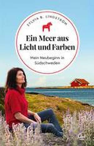 Ein Meer aus Licht und Farben de Sylvia B. Lindström