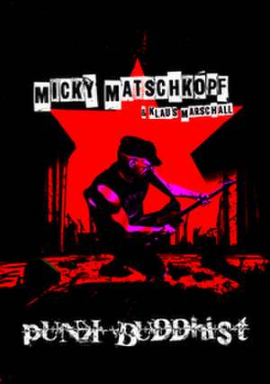 Punk Buddhist de Klaus Marschall