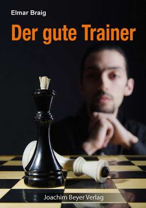 Der gute Trainer de Elmar Braig