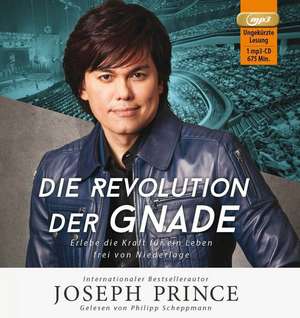 Die Revolution der Gnade de Joseph Prince