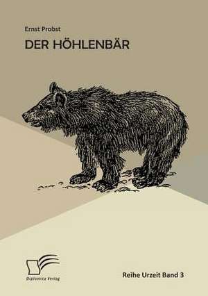 Der Höhlenbär de Ernst Probst