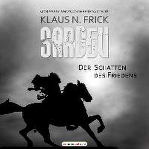 Sardev - Der Schatten des Friedens de Klaus N. Frick