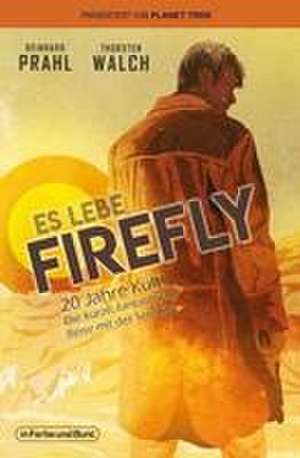 Es lebe Firefly de Reinhard Prahl