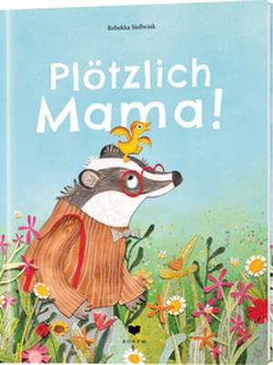 Plötzlich Mama! de Rebekka Stelbrink