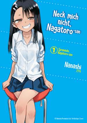 Neck mich nicht, Nagatoro-san - Band 01 de Jano Rohleder