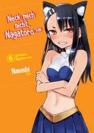 Neck mich nicht, Nagatoro-san - Band 06 de Nanashi