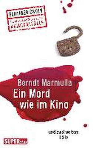 Ein Mord wie im Kino de Berndt Marmulla