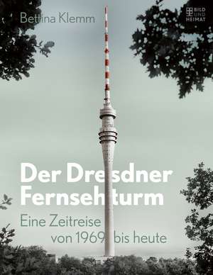 Der Dresdner Fernsehturm de Bettina Klemm