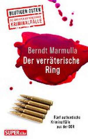 Der verräterische Ring (Blutiger Osten Band 72) de Berndt Marmulla