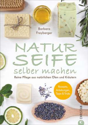 Naturseife selber machen de Barbara Freyberger