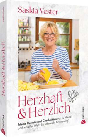 Herzhaft & Herzlich de Saskia Vester