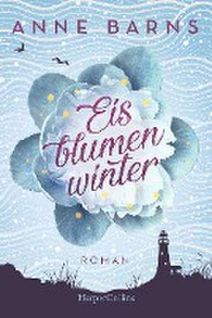 Eisblumenwinter de Anne Barns