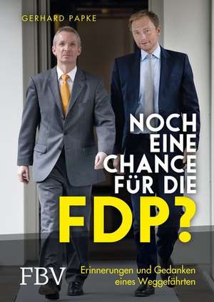 Noch eine Chance für die FDP? de Gerhard Papke