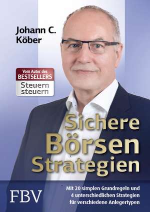 Sichere Börsenstrategien de Johann C. Köber