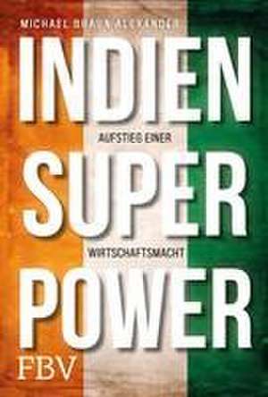 Indien Superpower de Michael Braun Alexander