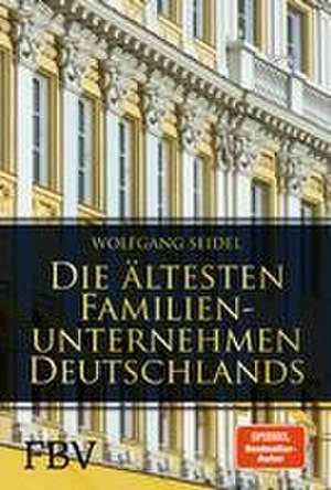 Die ältesten Familienunternehmen Deutschlands de Wolfgang Seidel