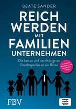 Reich werden mit Familienunternehmen de Beate Sander