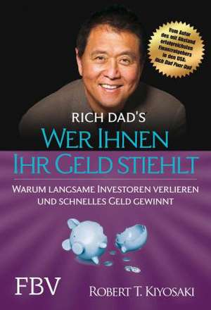 Wer Ihnen Ihr Geld stiehlt de Robert Kiyosaki