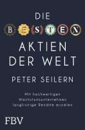 Die besten Aktien der Welt de Peter Seilern