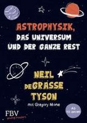 Astrophysik, das Universum und der ganze Rest de Neil De Grasse Tyson