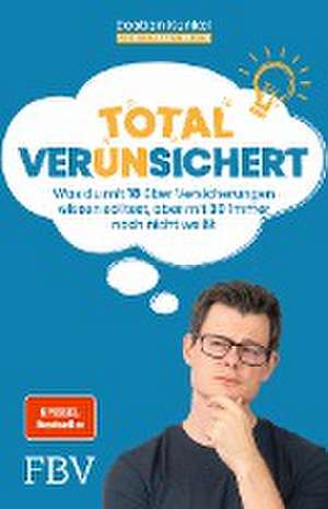 Total ver(un)sichert de Bastian Kunkel