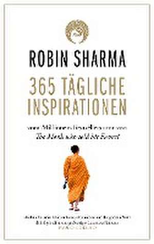 365 tägliche Inspirationen de Robin Sharma