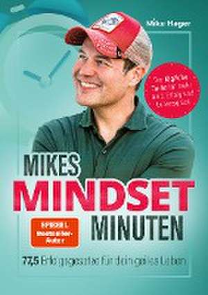 Mikes Mindset Minuten de Mike Hager