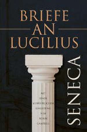 Briefe an Lucilius de Lucius Annaeus Seneca