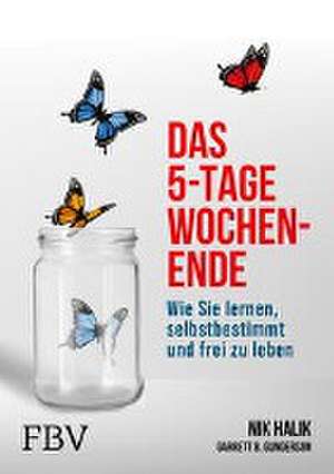 Das 5-Tage-Wochenende de Garrett Gunderson