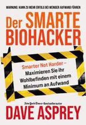 Der smarte Biohacker de Dave Asprey