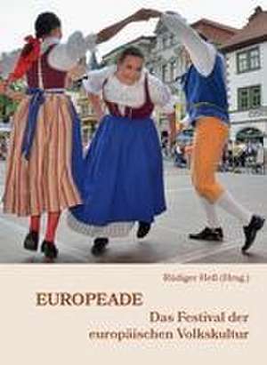 Europeade - Das Festival der europäischen Volkskultur de Rüdiger Heß